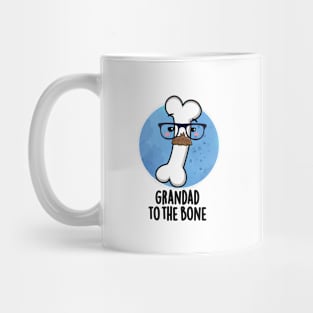 Grand Dad To The Bone Cute Grandpa Pun Mug